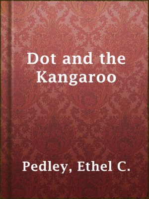cover image of Dot and the Kangaroo